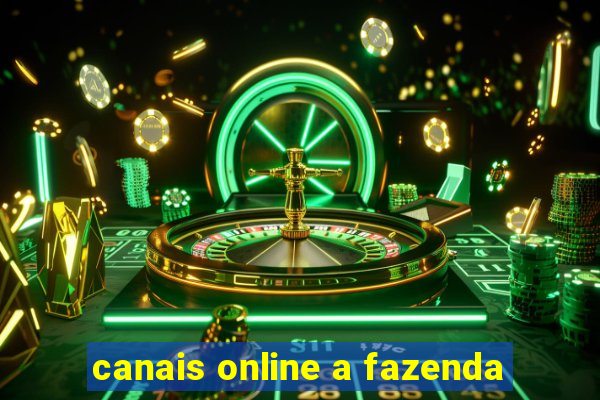 canais online a fazenda